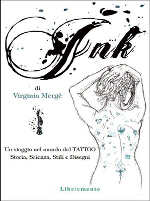 cover image of INK. Un viaggio nel mondo del TATTOO